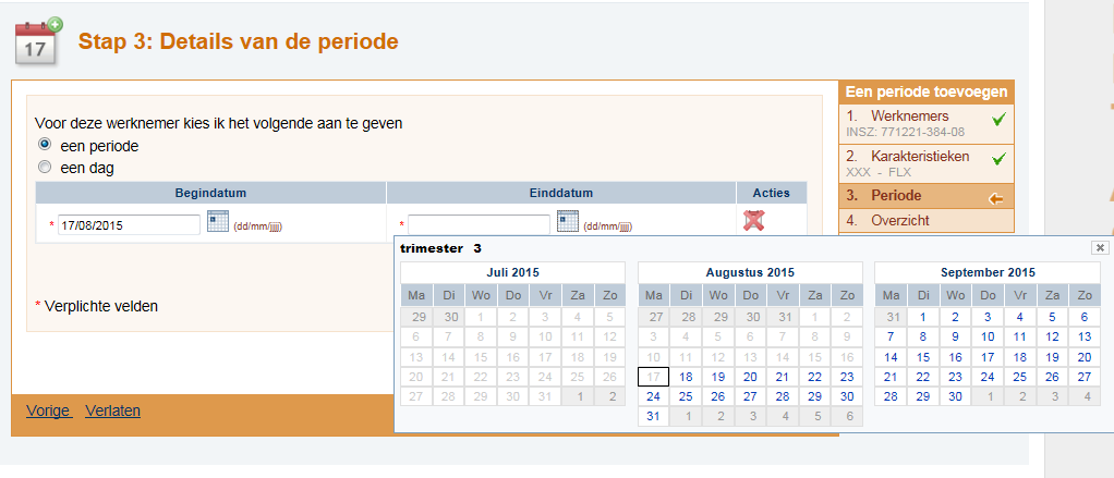 Indien hij «een dag» selecteert, moet hij de begindatum, begin- en einduur ingeven. Deze 3 gegevens zijn verplicht.