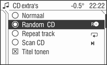 124 Cd-speler CD extra's Selecteer in het menu CD menuoptie Extra's. Het CD extra's -menu verschijnt.