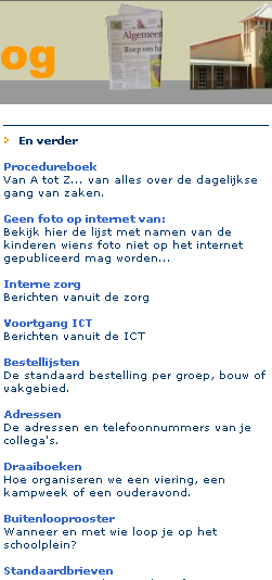 14.3 Toepassingen Het Intranet is het afgeschermde gedeelte van de school op het Internet. Iedereen die daartoe bevoegd is, (lees rechten heeft) kan het intranet benaderen. Ook vanaf thuis.