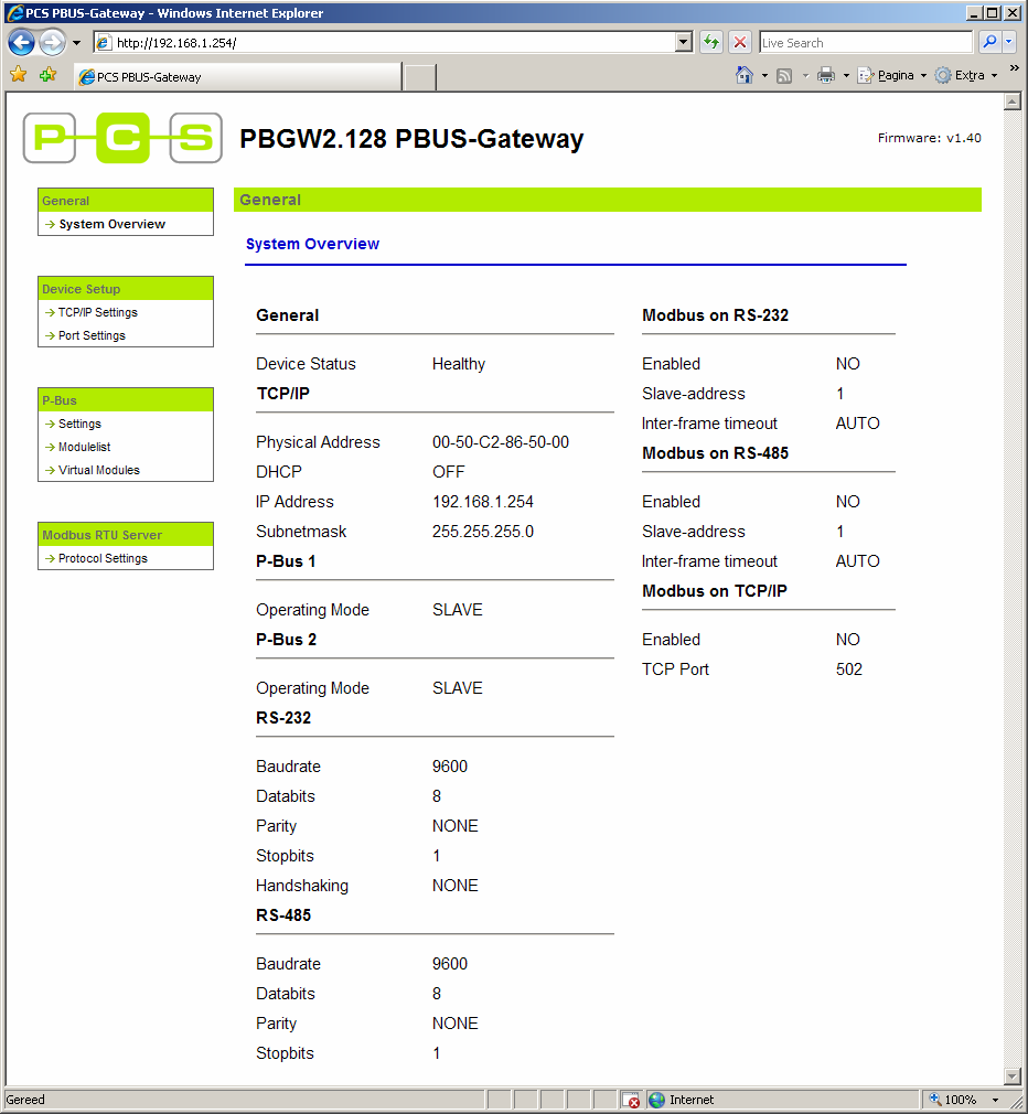 Apparaat configuratie Overzichtscherm (System Overview) Open nu de webbrowser en voer het IP-adres van de gateway in de URL-balk van de browser in.