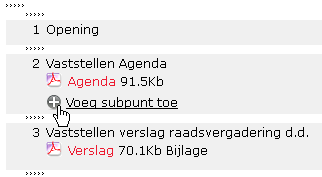 Als u met de cursor over de agendapunten beweegt, verschijnen er pijltjes tussen de agendapunten. Deze pijltjes geven aan waar (sub-)agendapunten en koppen kunnen worden toegevoegd.