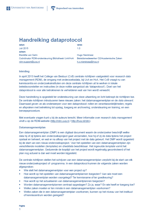 Dataprotocol Datamanagementplan Data steward Rollen & verantwoordelijkheden Afspraken m.b.t. opslag, toegang