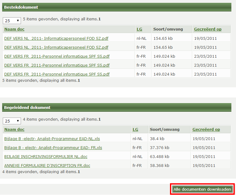 5.1 Een dossier downloaden 5.1.1 Beginsituatie Je bevindt je in een dossier. 5.1.2 Werkwijze Scrol naar beneden en klik op Alle documenten downloaden.