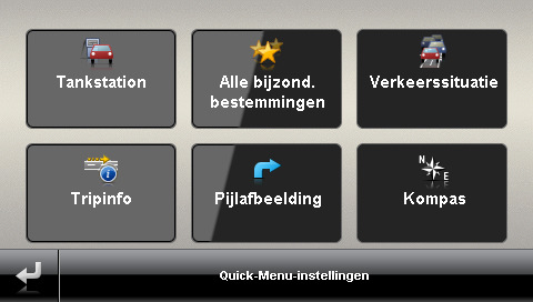 Aanpassen van de Quick-Menu-instellingen Het Quick Menu staat u ter beschikking via de knop in de rechter benedenhoek in de kaartweergave en maakt de directe toegang mogelijk tot functies, die u