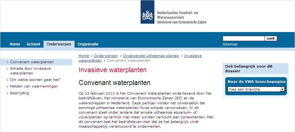 Wettelijk verbod EU: Code of conduct on horticulture and invasive alien plants GB: Voordelen - In overleg met de sector - Meer draagvlak - Tijdsaspect Nadelen - Vrijblijvend - Weinig zicht op