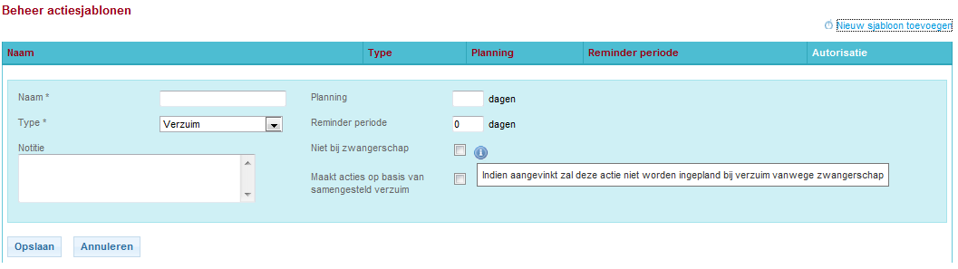 Actiesjablonen U kunt een actiesjabloon aanmaken van het type Verzuim of Preventief. U kunt aan een actie een planning en een reminderperiode meegeven.