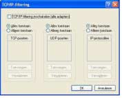 Doe op de tab Opties het volgende: Selecteer TCP/IP-filtering en klik op Eigenschappen.