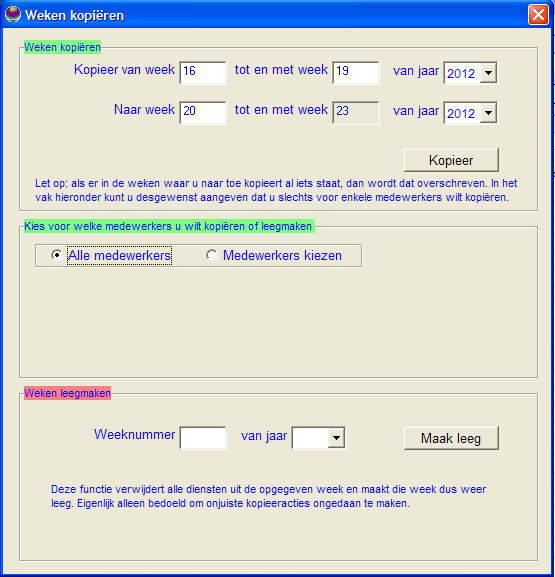 In de bovenste regel vult u in welke weken u wilt gaan kopiëren. In de regel daaronder vult u in naar welke week u toe wilt kopiëren. De waarde 'tot en met week' wordt automatisch ingevuld.