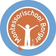 Montessorischool Borger Molenstraat 3b 9531 CH Borger Tel.:0599859012 / 0651787261 Mail: montessoriborger@