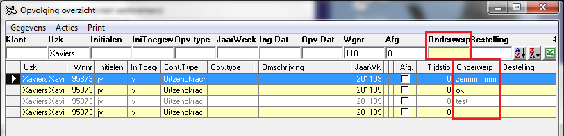 opvolgingslijst: Param1 Param2 Param3 Waarde fmopvlst PGB_Opvolging Columnwidths(onderwerp) 10 Maakt de