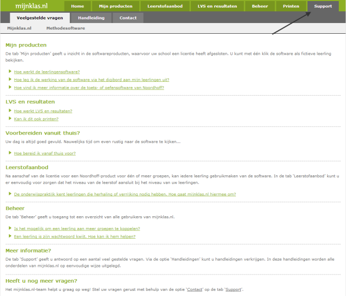 3 Hulp & Support Mijnklas.nl biedt hulp en ondersteuning bij de verschillende tabbladen en onderdelen van mijnklas.nl. Bij diverse onderdelen kunt u direct meer informatie en ondersteuning opvragen, wanneer u op het?