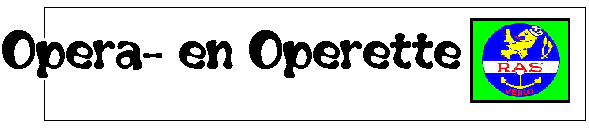 Nieuws over Opera/Operette Het bestuur heeft op de volgende voorstellingen ingeschreven: Vrijdag 31 Januari Opera Die Lustige Weiber von Windsor van Otto Nicolai Vrijdag 14 maart Opera Manon van