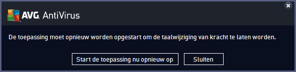 Er wordt een nieuw dialoogvenster weergegeven met de vermelding dat voor het wijzigen van de taal van de toepassing opnieuw opstarten nodig is van AVG AntiVirus Druk op de knop AVG nu opnieuw starten