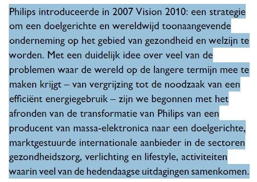 Concreet voorbeeld: Gebruik maken van bronnen en plagiaat vermijden Beschouw de onderstaande passage die afkomstig is uit het Jaaroverzicht van Philips over 2010, blz. 14.