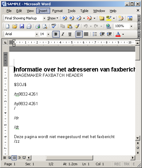 Desktop Messaging voor Novell GroupWise gebruiken Het voorbeeldhoofddocument openen en wijzigen Het bestand Sample.doc is een voorbeeld van een Microsoft Word-hoofddocument. Open Sample.