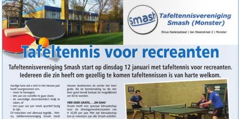 Tafeltennis voor recreanten Tafeltennisvereniging Smash startte op dinsdag 12 januari 2016 met tafeltennis voor recreanten.