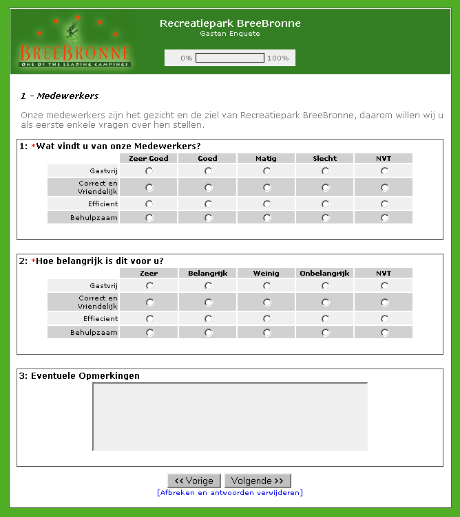 Lay-out en opmaak van de Enquête De online Enquête opgebouwd uit 3 delen. 1. Bovenkant bevat bedrijfsinformatie en logo, 2. De body met de vragen 3. De onderkant met alle navigatie knoppen.