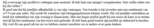 risicobereidheid, en de cliënt kan bepalen of hij zich hier in kan vinden. Ook vormt het cliëntbeeld een goed startpunt voor het volgende gesprek met de cliënt.