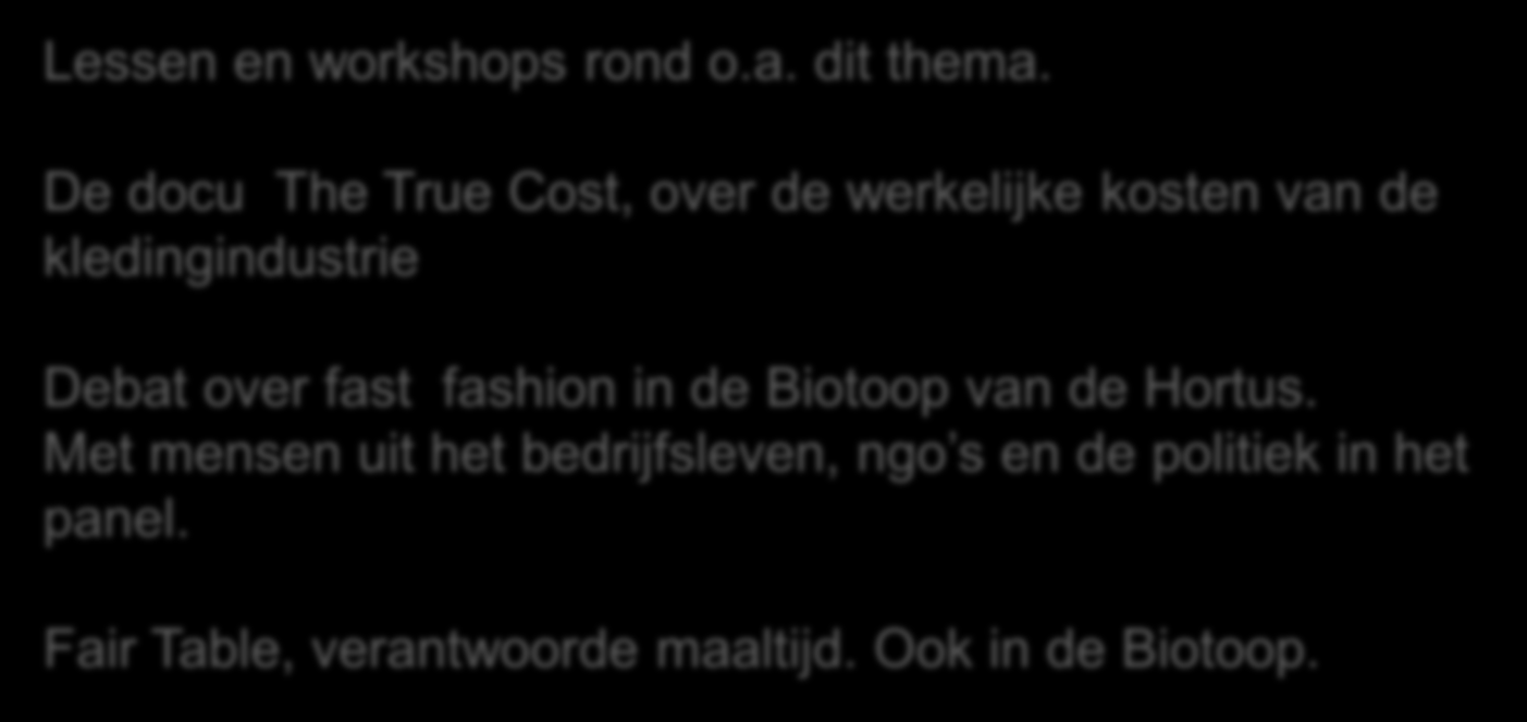 Debat over fast fashion in de Biotoop van de Hortus.