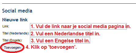 2.3.7 Links naar sociale media Om een link toe te voegen naar social media, vul je de link naar je social media pagina in achter link.