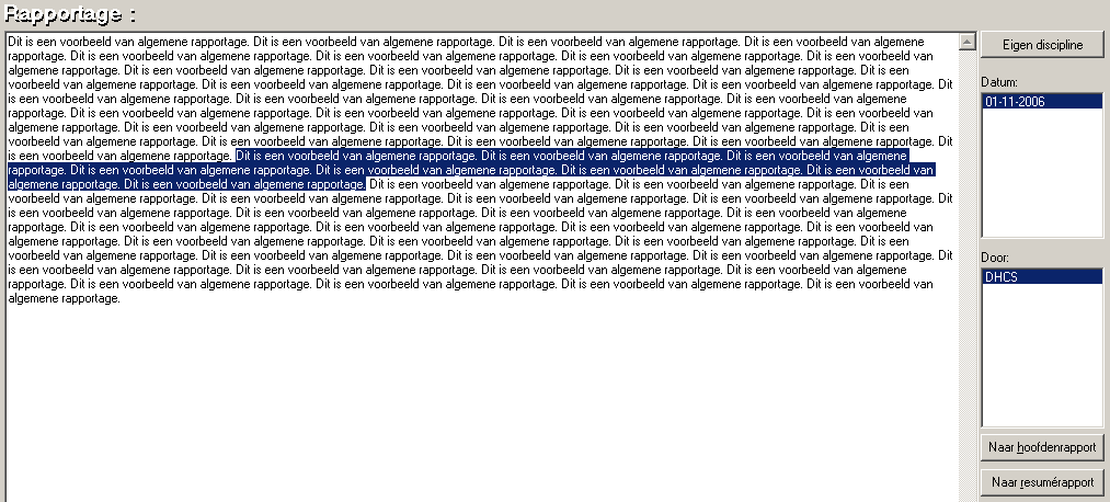 Algemene rapportage 24 Uursrapportage Niet alle rapportage die plaats vindt is zorgplan gerelateerd. De algemene rapportage wordt gedaan onder de knop 24 Uursrapportage.