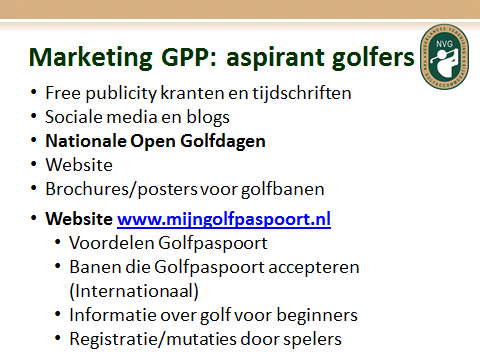 Bestaande golfers zijn de ambassadeurs van de golfsport. Via diverse kanalen zullen we berichten over het Nationaal Golfpaspoort en de werking er van.