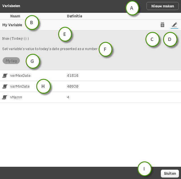 3 Navigeren in de gebruikersinterface Het overzicht van variabelen waarin de variabele "Mijn variabele" is geselecteerd. A Maak een nieuwe variabele.