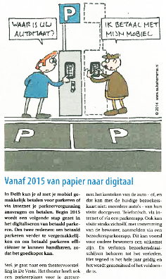 Betrokkenheid en communicatie Afstemmen in diverse gremia en met doelgroepen: - klankbordgroep parkeren - ondernemers in SCMD - Delft marketing - bèta users