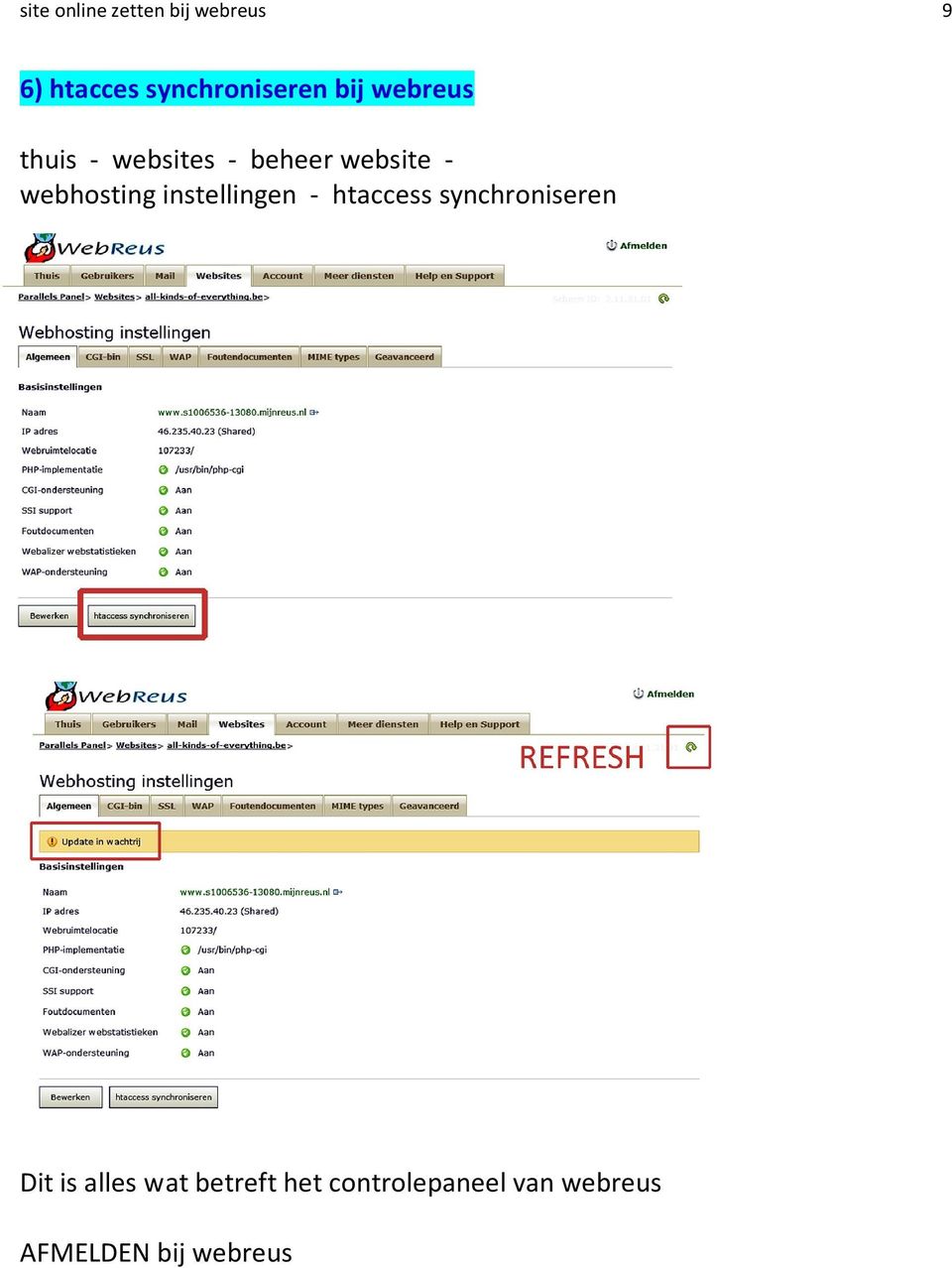 instellingen - htaccess synchroniseren Dit is alles w at