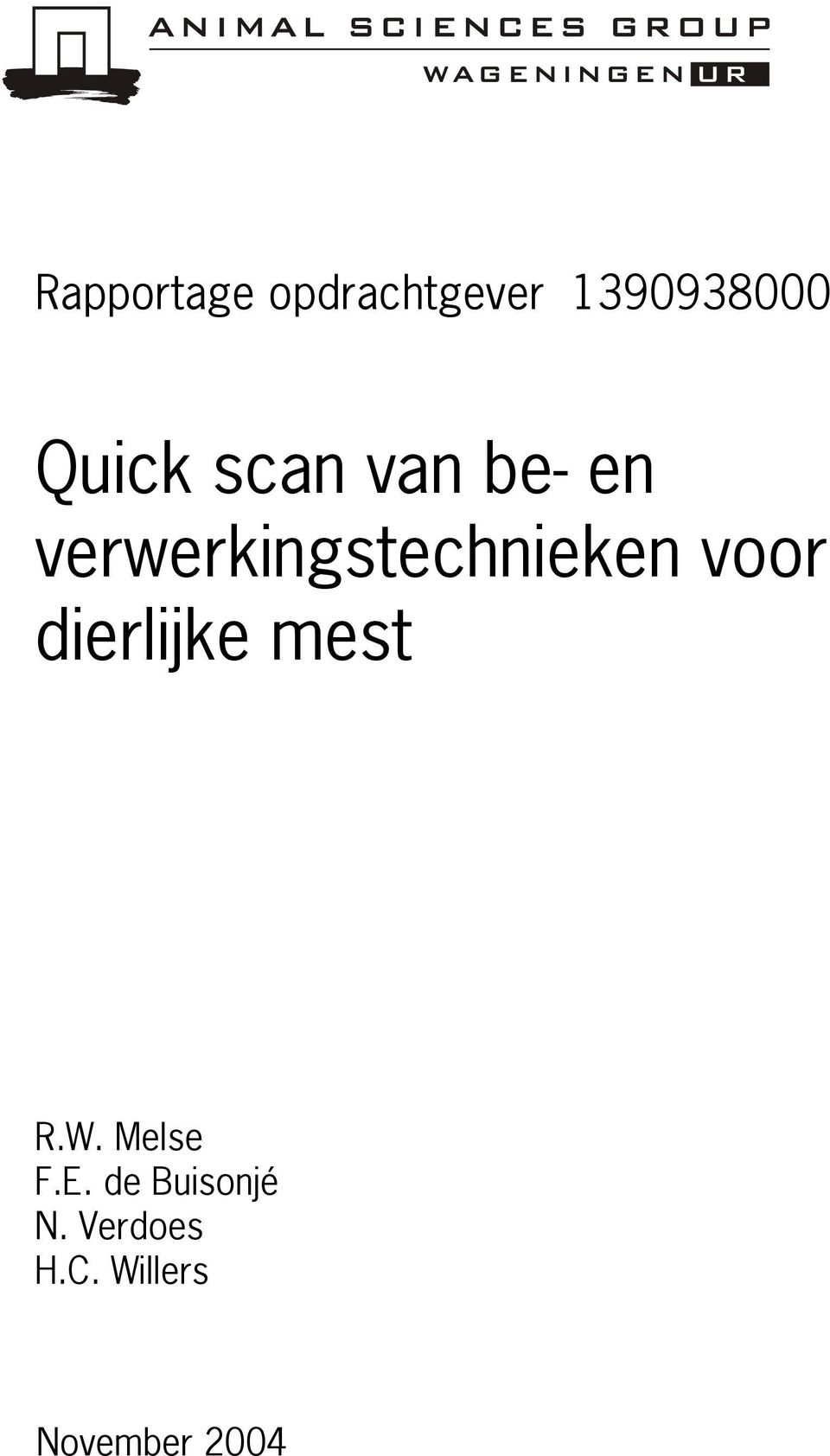 voor dierlijke mest R.W. Melse F.E.