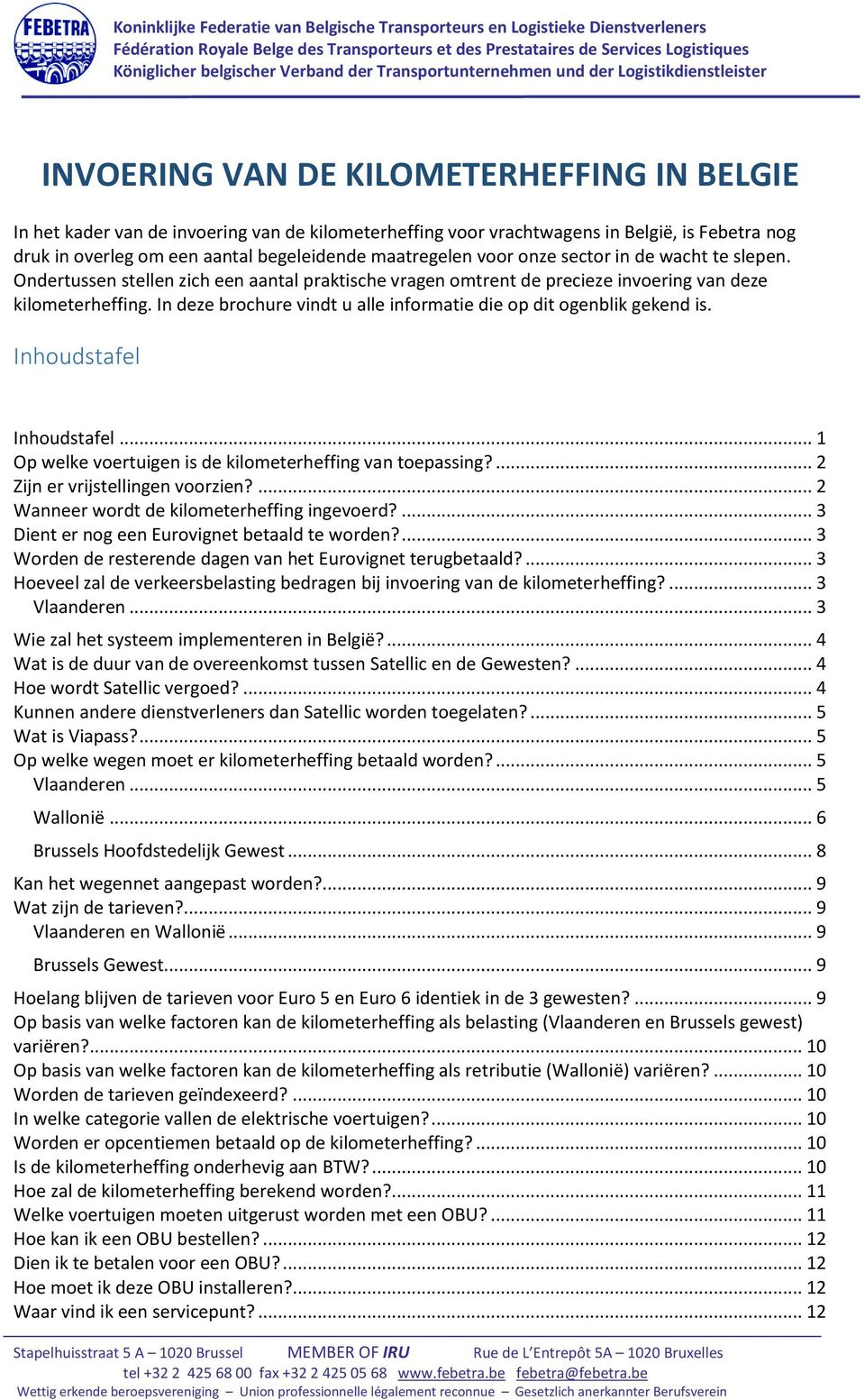 druk in overleg om een aantal begeleidende maatregelen voor onze sector in de wacht te slepen.