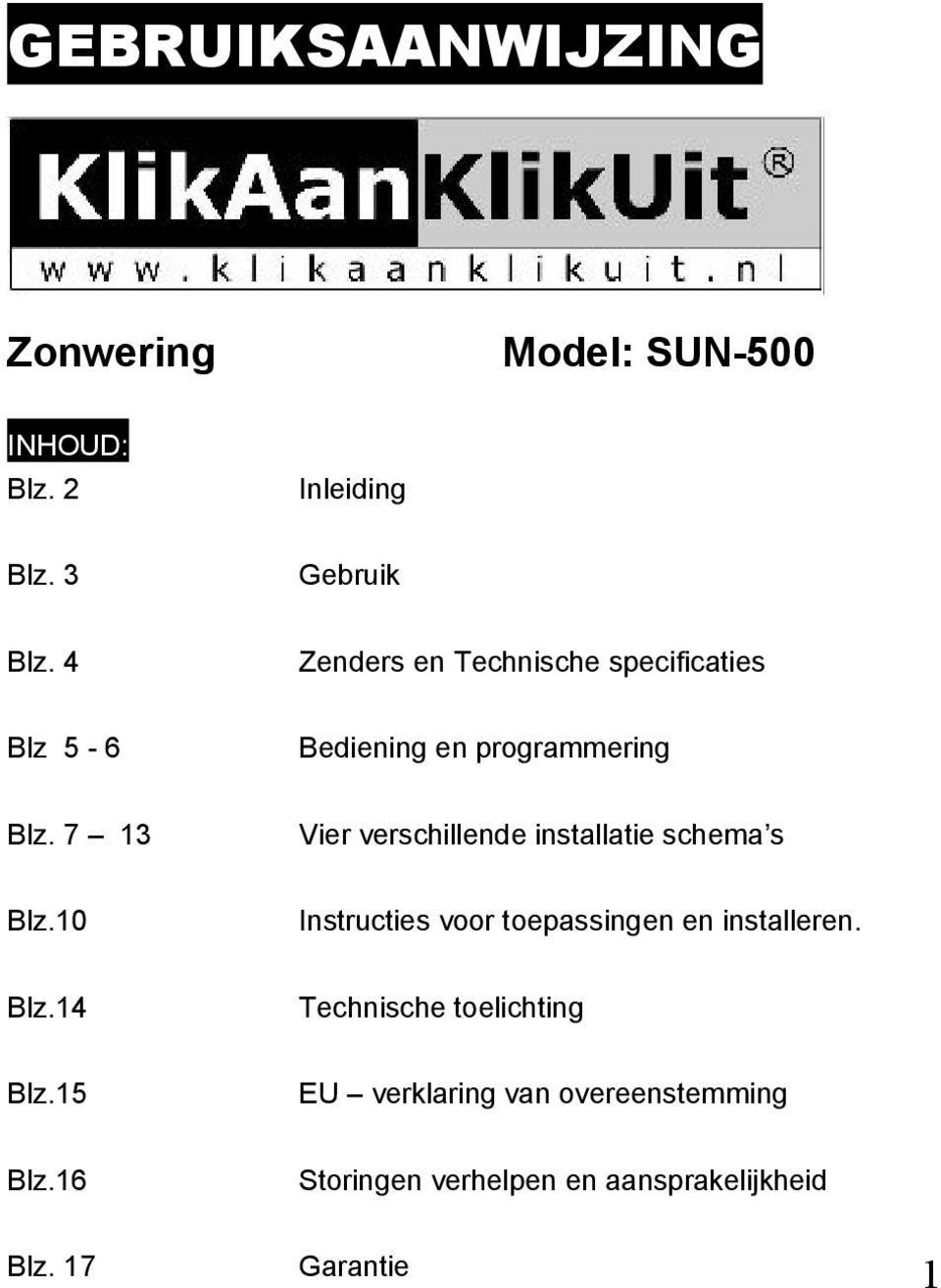 7 13 Vier verschillende installatie schema s Blz.10 Instructies voor toepassingen en installeren.