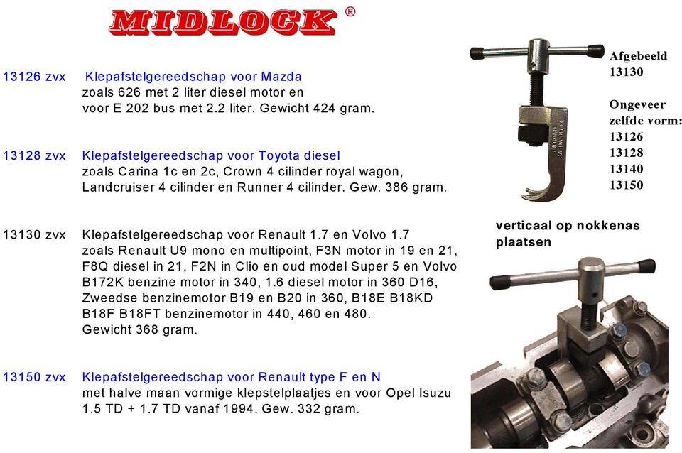 Afgebeeld 13130 Ongeveer zelfde vorm: 13126 13128 13140 13150 13130 zvx Klepafstelgereedschap voor Renault 1.7 en Volvo 1.