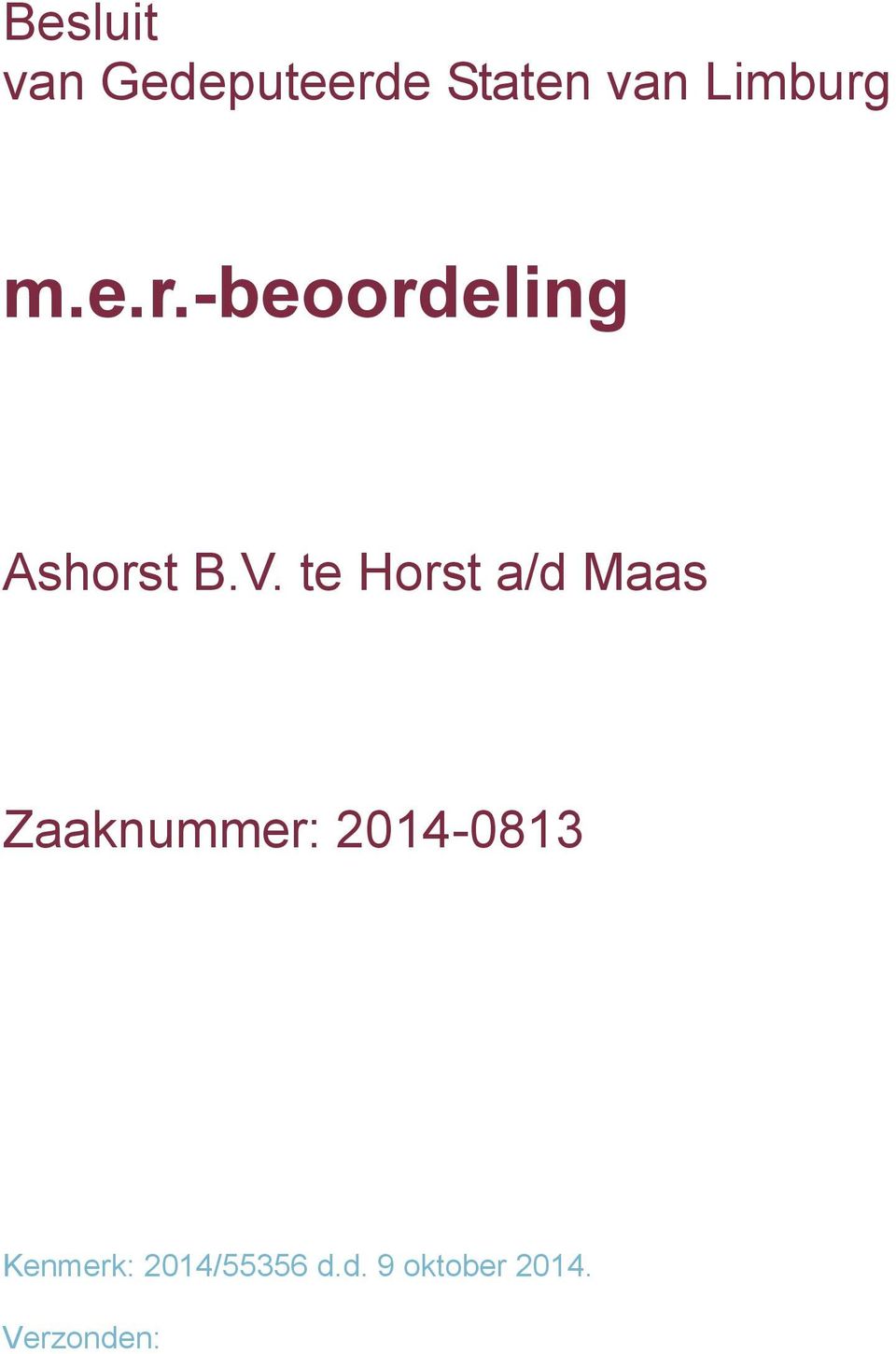 te Horst a/d Maas Zaaknummer: 2014-0813