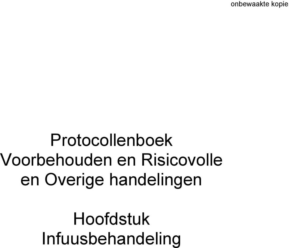 Risicovolle en Overige