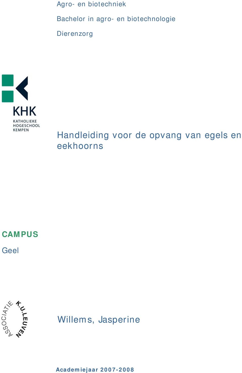 de opvang van egels en eekhoorns CAMPUS