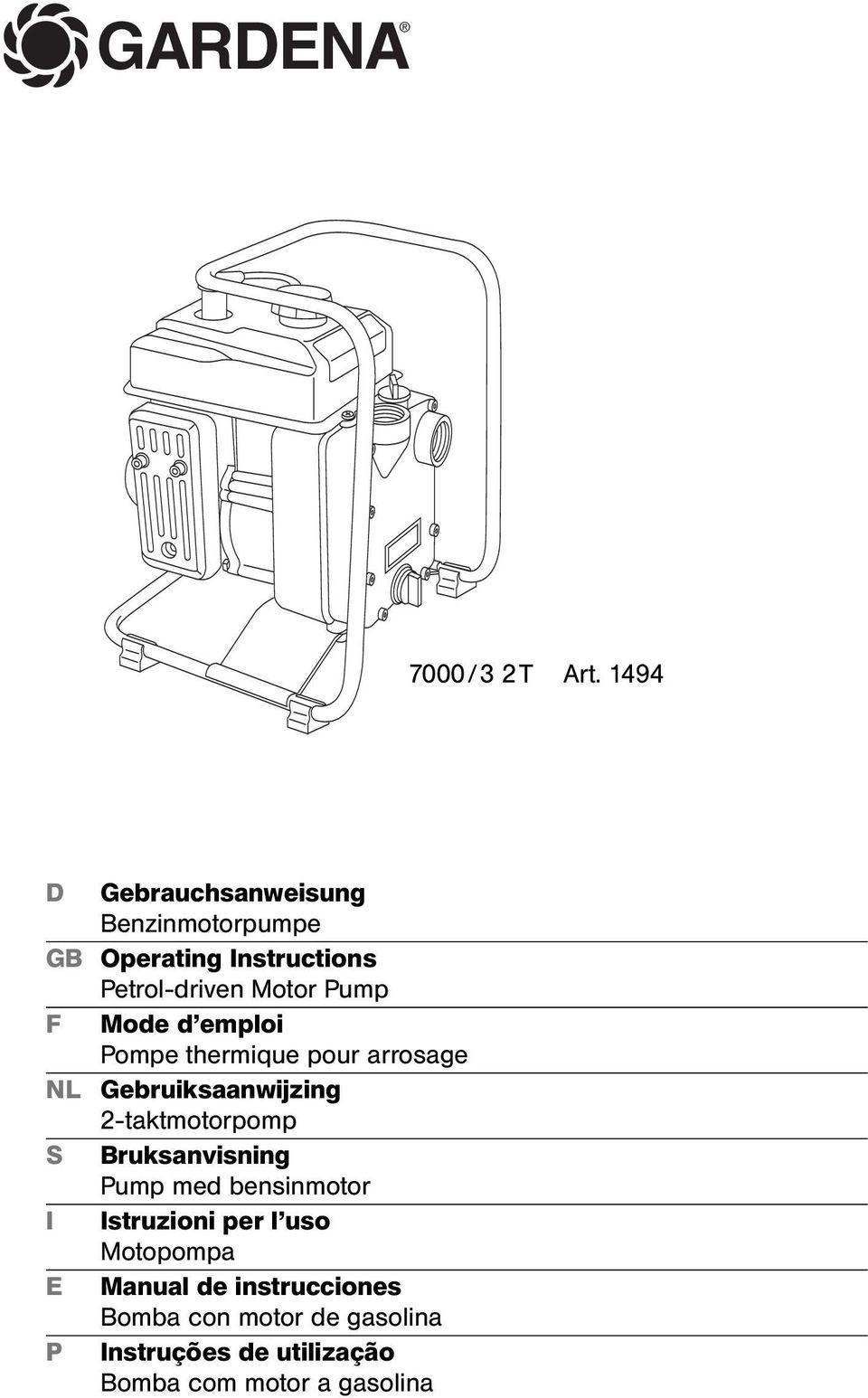 F Mode d emploi Pompe thermique pour arrosage L Gebruiksaanwijzing 2-taktmotorpomp S