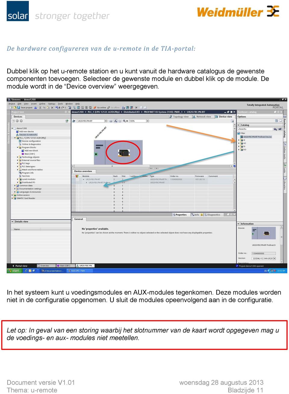 In het systeem kunt u voedingsmodules en AUX-modules tegenkomen. Deze modules worden niet in de configuratie opgenomen.