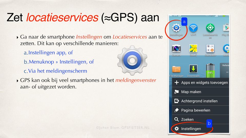 instellingen app, of b.menuknop» Instellingen, of c.
