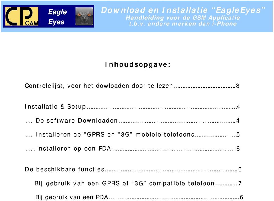 ..Installeren op een PDA......8 De beschikbare functies.