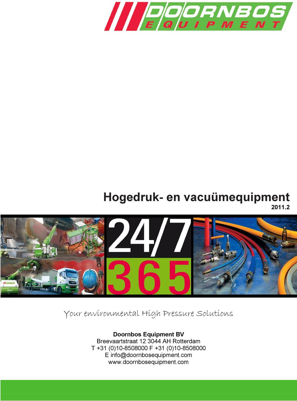 Equipment BV Breevaartstraat 12 3044 AH Rotterdam T +31