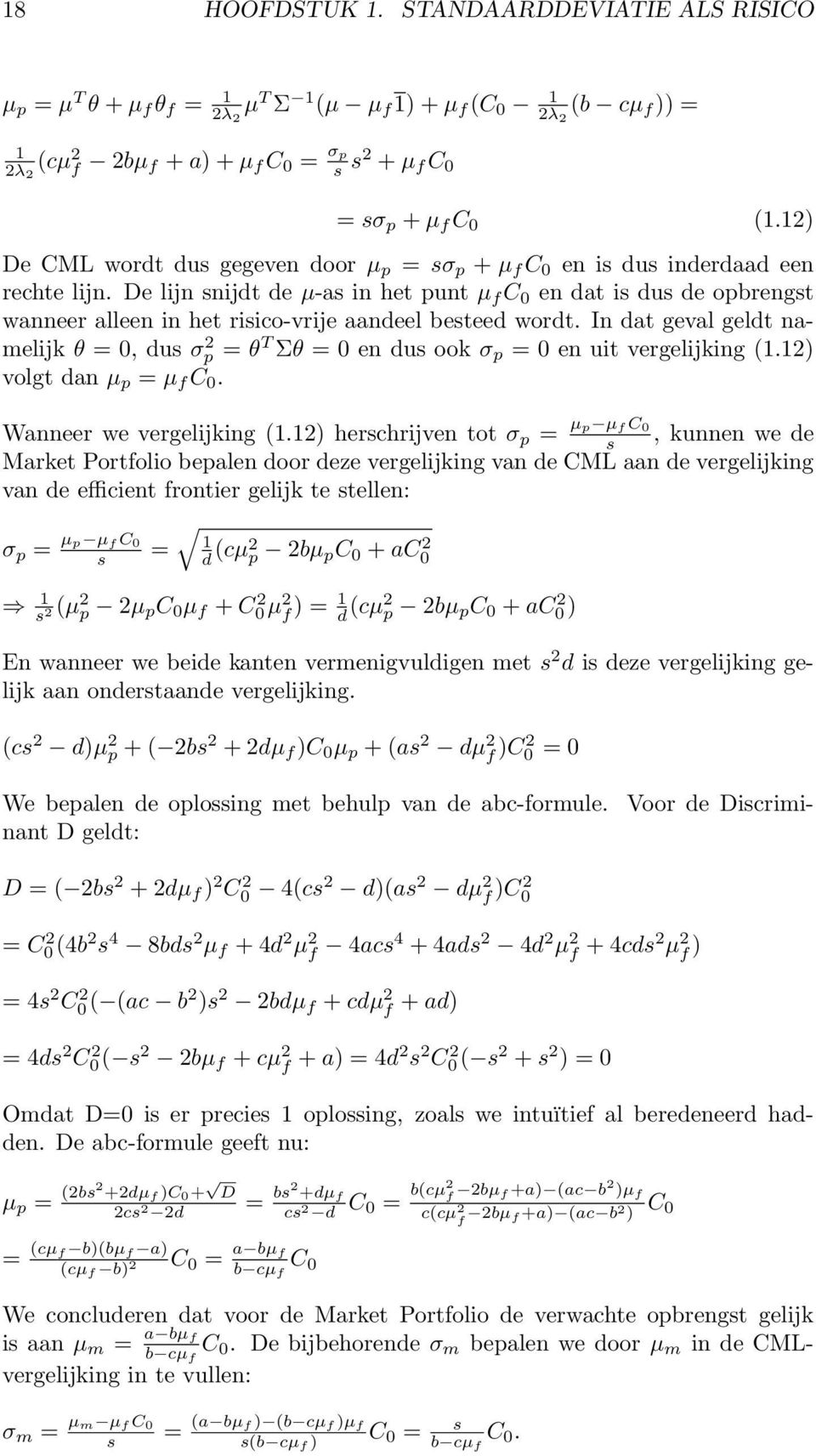 12) De CML wordt dus gegeven door µ p = sσ p + µ f C 0 en is dus inderdaad een rechte lijn.