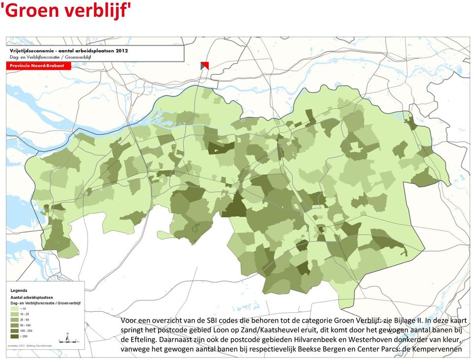 In deze kaart springt het postcode gebied Loon op Zand/Kaatsheuvel eruit, dit komt door het gewogen aantal