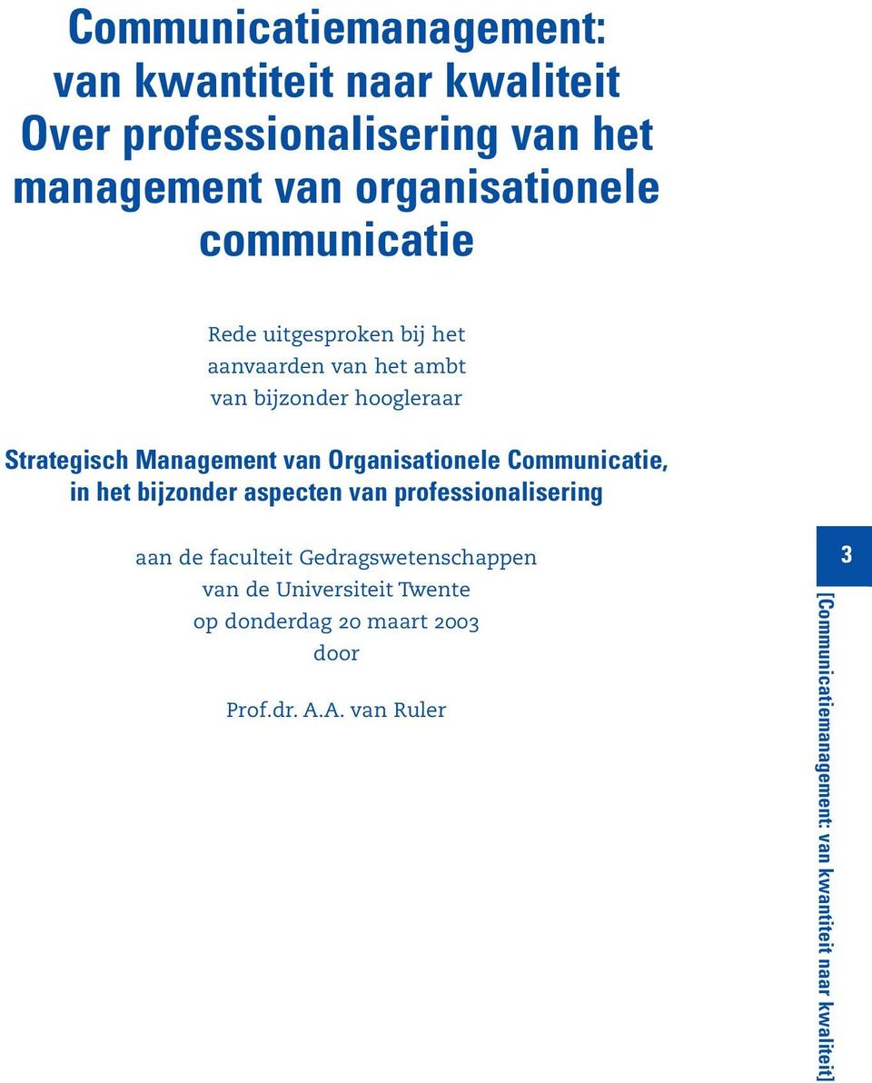 Strategisch Management van Organisationele Communicatie, in het bijzonder aspecten van professionalisering