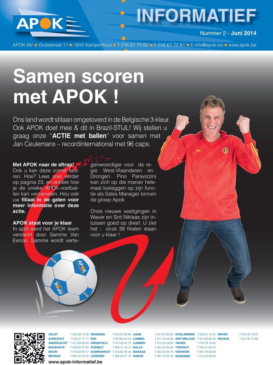 Wij stellen u graag onze ACTIE met ballen voor samen met Jan Ceulemans recordinternational met 96 caps. Met APOK naar de aftrap! Ook u kan deze zomer scoren. Hoe?