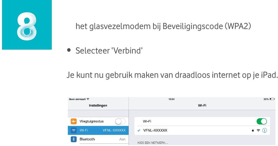 Selecteer Verbind Je kunt nu