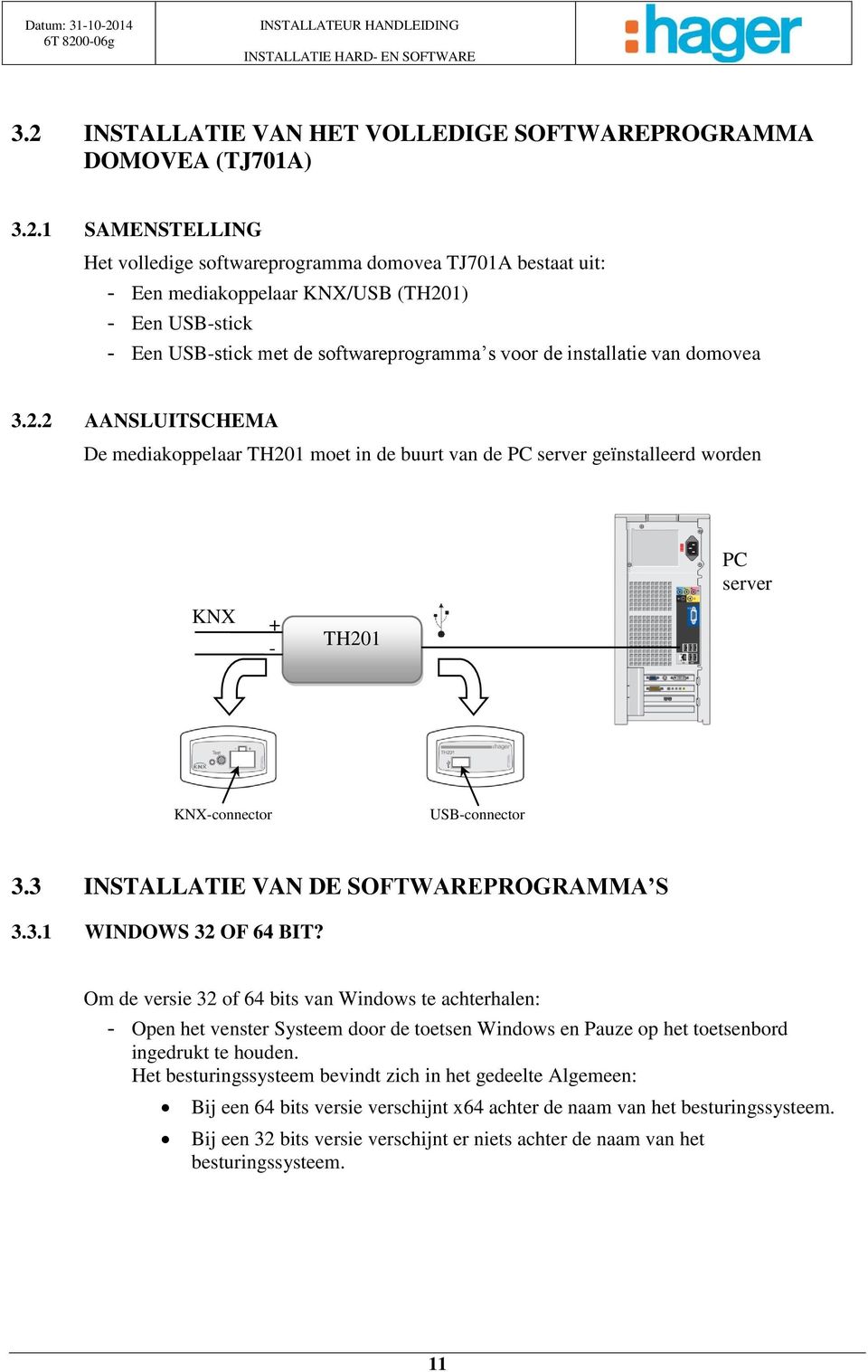 1 SAMENSTELLING Het volledige softwareprogramma domovea TJ701A bestaat uit: - Een mediakoppelaar KNX/USB (TH201) - Een USB-stick - Een USB-stick met de softwareprogramma s voor de installatie van