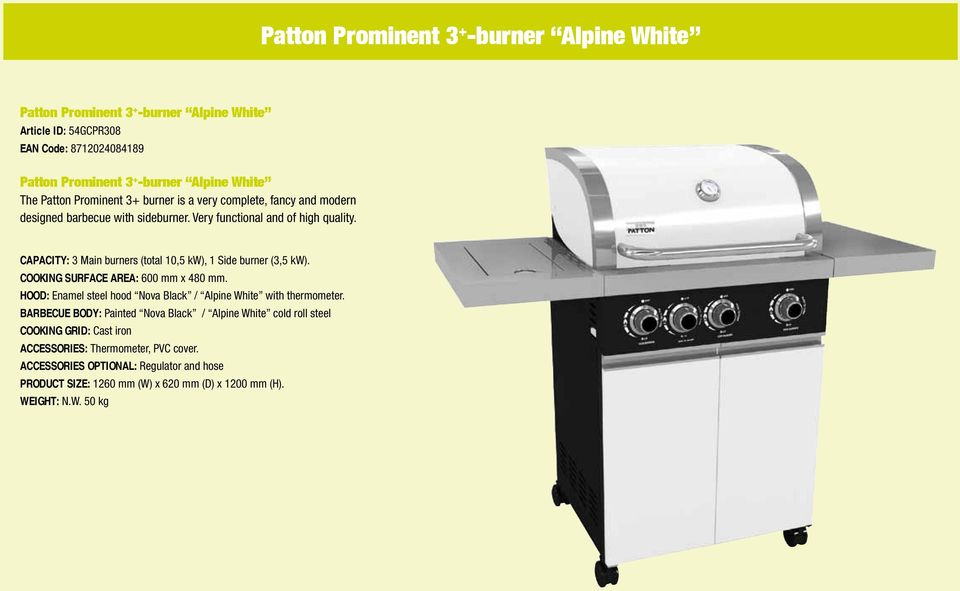 CAPACITY: 3 Main burners (total 10,5 kw), 1 Side burner (3,5 kw). COOKING SURFACE AREA: 600 mm x 480 mm. HOOD: Enamel steel hood Nova Black / Alpine White with thermometer.