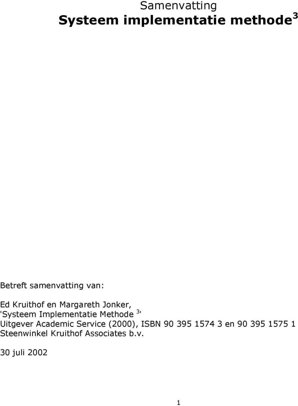 Implementatie Methode 3 ' Uitgever Academic Service (2000), ISBN