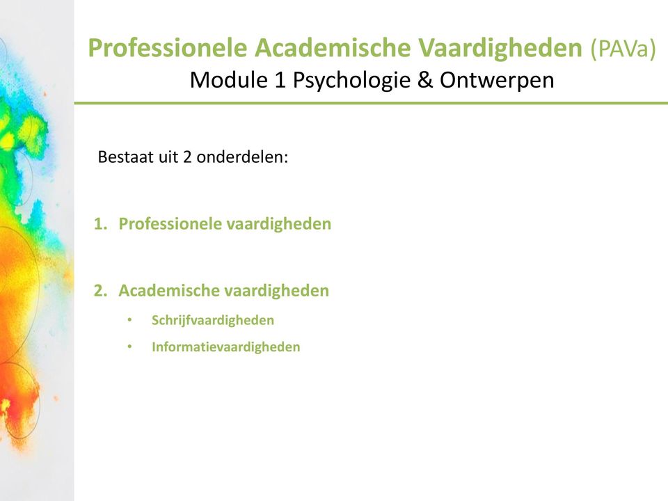 onderdelen: 1. Professionele vaardigheden 2.